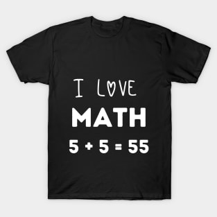 i love math funny joke design T-Shirt